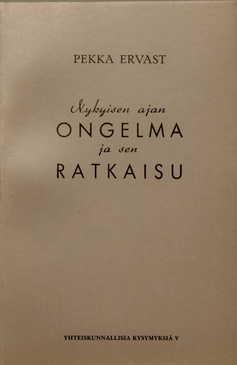 Nykyisen ajan ongelma ja sen ratkaisu